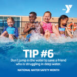 Water Safety Month - Don't jump in the water to save a friend who is struggling in deep water