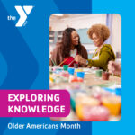 Older Americans Month - Exploring Knowledge