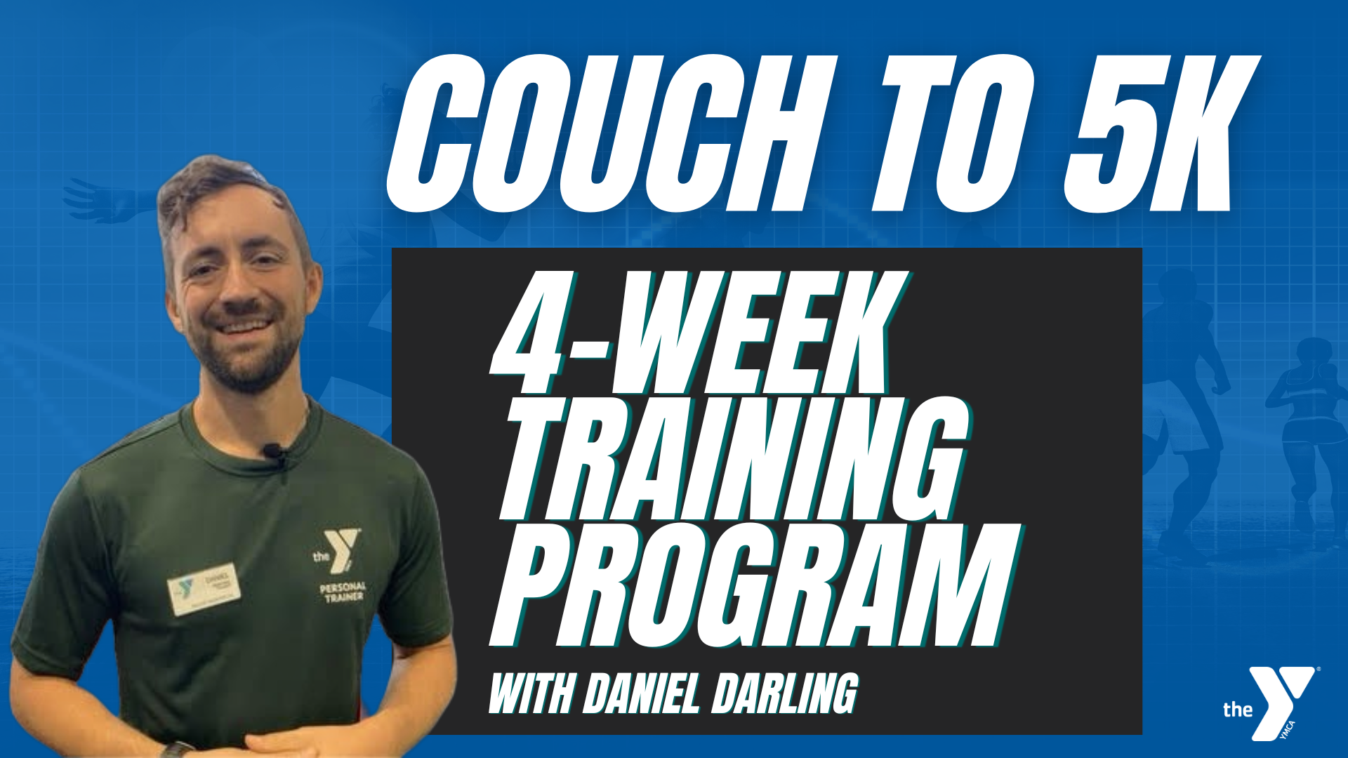 Couch to 5K-4 week training program with YMCA personal trainer Daniel Darling