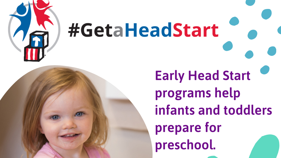 Early Head Start programs help infants and toddlers prepare for preschool